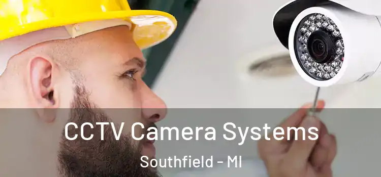 CCTV Camera Systems Southfield - MI