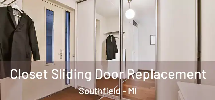 Closet Sliding Door Replacement Southfield - MI