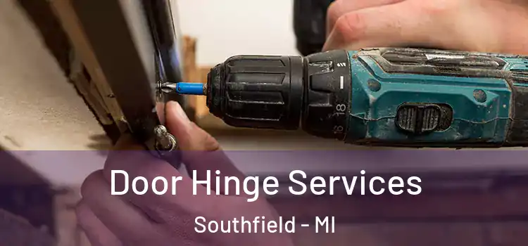  Door Hinge Services Southfield - MI