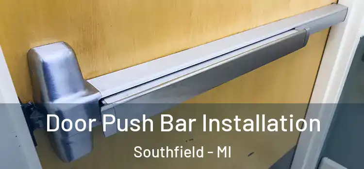  Door Push Bar Installation Southfield - MI