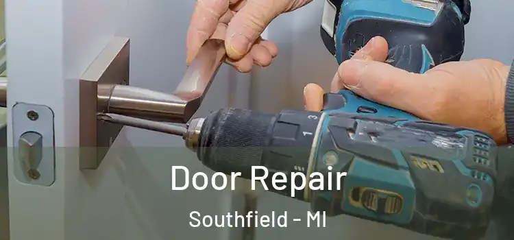 Door Repair Southfield - MI