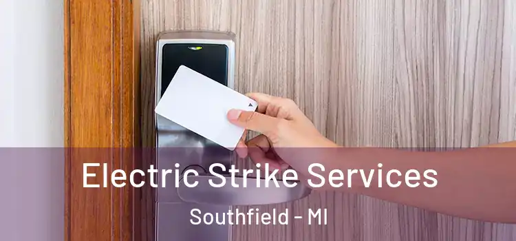 Electric Strike Services Southfield - MI