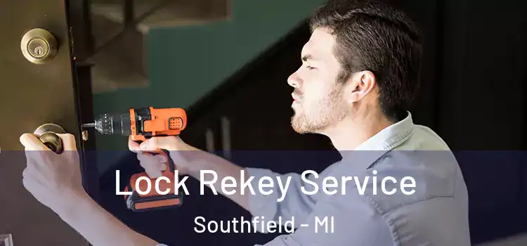  Lock Rekey Service Southfield - MI