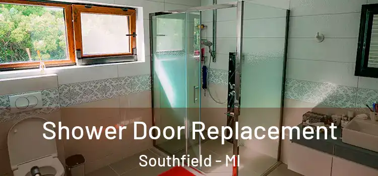 Shower Door Replacement Southfield - MI