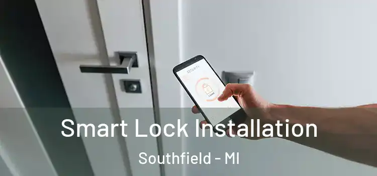 Smart Lock Installation Southfield - MI