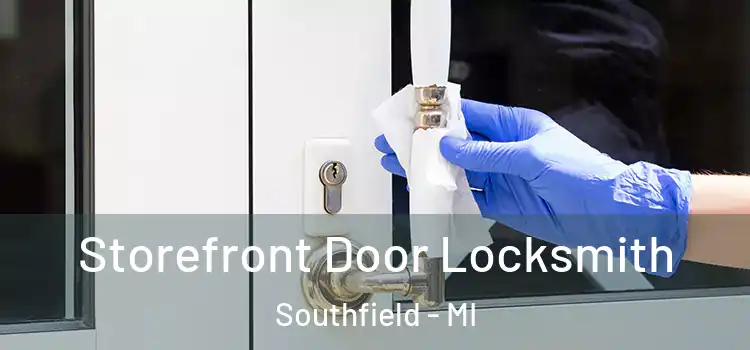 Storefront Door Locksmith Southfield - MI